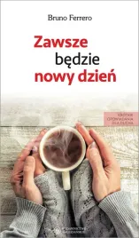 zawsze-bedzie-nowy-dzien-bruno-ferrero