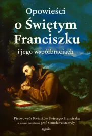 opowiesci-o-swietym-franciszku-i-jego-wspolbraciach
