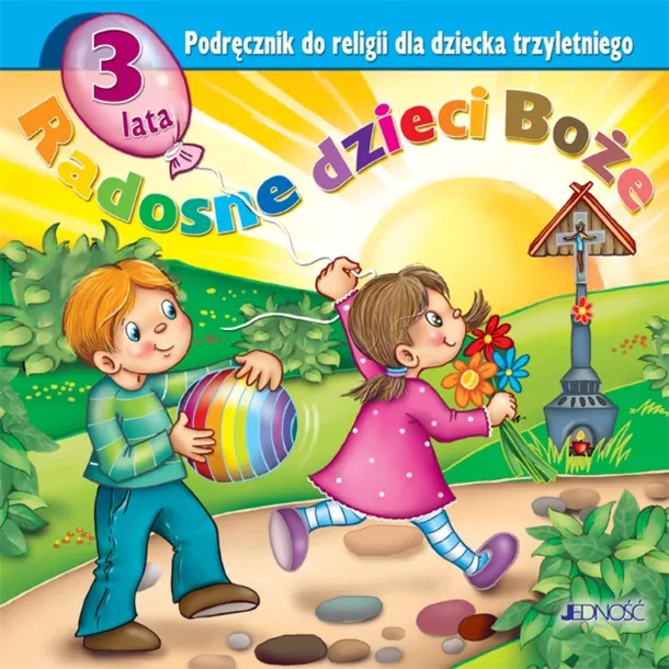 RELIGIA RADOSNE DZIECI BOŻE PODRĘCZNIK DLA DZIECI 3-LETNICH - Jerzy Snopek