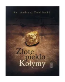 zlote-pieklo-kolymy-ks-zwolinski