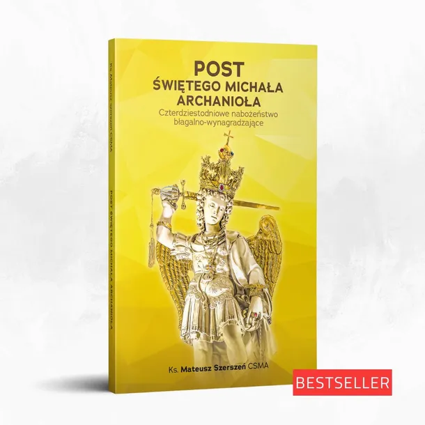 POST Świętego Michała Archanioła. Czterdziestodniowe nabożeństwo
