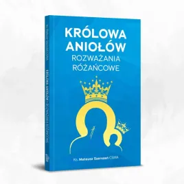 krolowa-aniolow-rozwazania-rozancowe