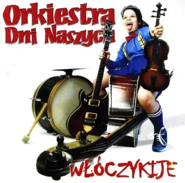 orkiestra-dni-naszych-wloczykije-cd