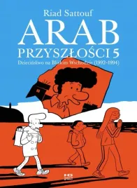 dziecinstwo-na-bliskim-wschodzie-1992-1994-arab-przyszlosci-tom-5