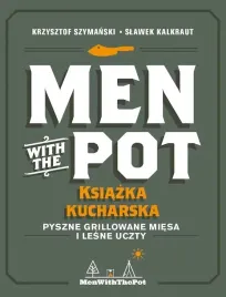 men-with-the-pot-ksiazka-kucharska-pyszne-grillowane-miesa-i-lesne-uczty