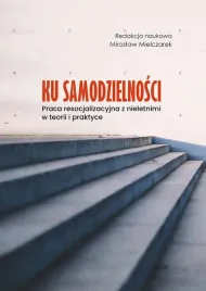 ku-samodzielnosci-praca-resocjalizacyjna-z-red-miroslaw-mielczarek