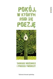 pokoj-w-ktorym-robi-sie-poezje-tadeusz-rozewicz-i-proces-tworczy-inventi