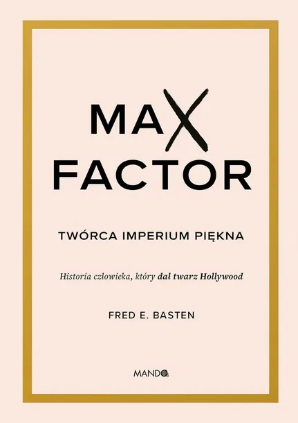 max-factor-tworca-imperium-piekna-tytul-max-factor-tworca-imperium-piekna