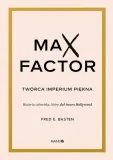 max-factor-tworca-imperium-piekna-tytul-max-factor-tworca-imperium-piekna