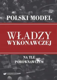 polski-model-wladzy-wykonawczej-na-tle-porownawczy
