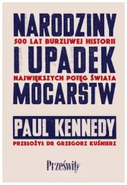 narodziny-i-upadek-mocarstw-paul-kennedy