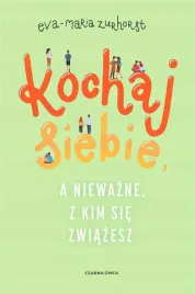 kochaj-siebie-a-niewazne-z-kim-sie-zwiazesz