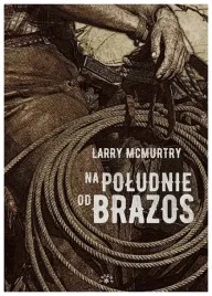 na-poludnie-od-brazos-larry-mcmurtry