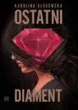 ostatni-diament-autor-karolina-glogowska