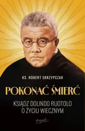 pokonac-smierc-ksiadz-dolindo-ruotolo-o-zyciu-wiecznym