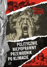 politycznie-niepoprawny-przewodnik-po-klimacie-leandro-narloch