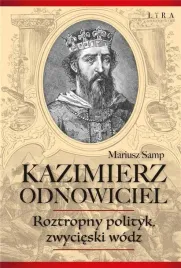 kazimierz-odnowiciel-roztropny-polityk