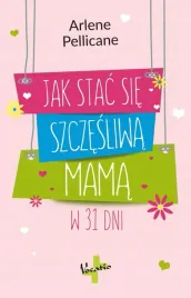 jak-stac-sie-szczesliwa-mama-w-31-dni