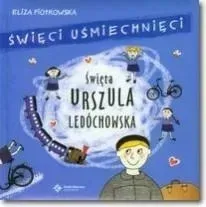 swieci-usmiechnieci-swieta-urszula-ledochowska