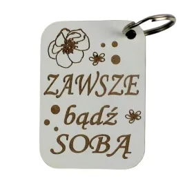 breloczek-prostokat-z-grawerem-zawsze-badz-soba-prezent-upominek