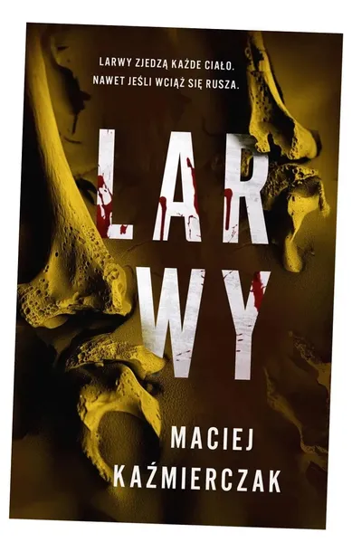 larwy-autor-maciej-kazmierczak
