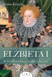 elzbieta-i-krolowa-dziewica-jej-rywalki