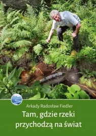 tam-gdzie-rzeki-przychodza-na-swiat