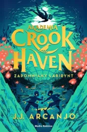 akademia-crookhaven-t-2-zapomniany-labirynt