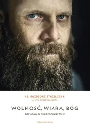 wolnosc-wiara-bog-rozmowy-o-chrzescijanstwie