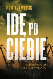 ide-po-ciebie-wojciech-wojcik