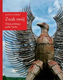 znak-twoj-dzieje-polskiego-godla-i-herbu