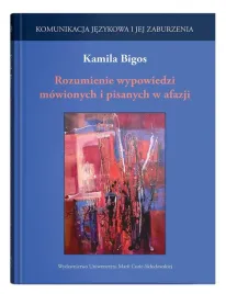 rozumienie-wypowiedzi-mowionych-i-pisanych-w-afazj-kamila-bigos