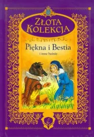 piekna-i-bestia-i-inne-basnie-zlota-kolekcja-praca-zbiorowa