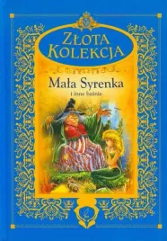 mala-syrenka-i-inne-basnie-zlota-kolekcja-praca-zbiorowa