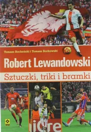 robert-lewandowski-sztuczki-triki-i-bramki-tomasz-bochenski