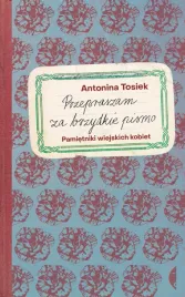 przepraszam-za-brzydkie-pismo-antonina-tosiek