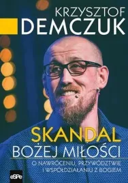 skandal-bozej-milosci-o-nawroceniu-przywodztwie-i-wspoldzialaniu-z-bogiem