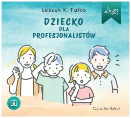 dziecko-dla-profesjonalistow-audiobook-leszek-talko