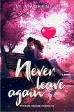 second-chance-t-2-never-leave-again-m-mackenzie-stan-nowy