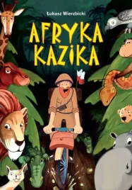 afryka-kazika-lukasz-wierzbicki-lektura-szkolna-i-iii-oprawa-twarda