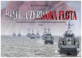bialo-czerwona-flota-wspolczesne-okrety-tom-2