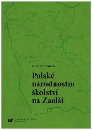 polskie-szkolnictwo-narodowosciowe-na-zaolziu-lucie-zormanova