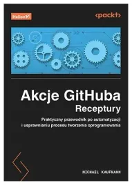 akcje-githuba-receptury-praktyczny-przewodnik-po-automatyzacji-i