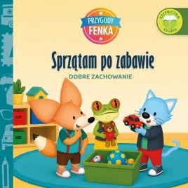 przygody-fenka-dobre-zachowanie-sprzatam-po-magdalena-gruca-ewa-zonte