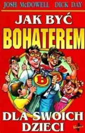 jak-byc-bohaterem-dla-swoich-dzieci