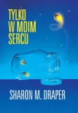 tylko-w-moim-sercu
