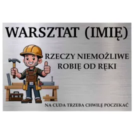 tabliczka-aluminiowa-warsztat-imie-rzeczy-niemozliwe-robie-od-reki-30x20cm