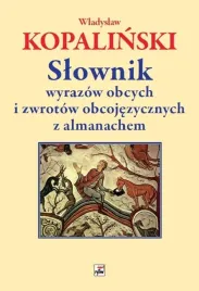 slownik-wyrazow-obcych-i-zwrotow-obcojezycznych-wladyslaw-kopalinski