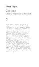 cos-i-nic-okruchy-wspomnien-krakowskich-pawel-vogler