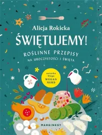 swietujemy-roslinne-przepisy-na-uroczystosci